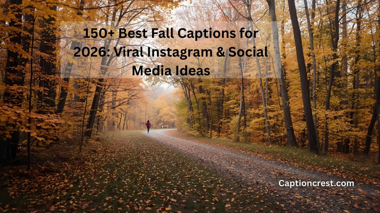 150+ Best Fall Captions for 2026 Viral Instagram & Social Media Ideas
