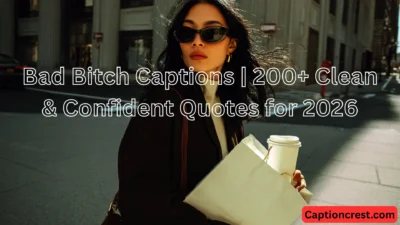 Bad Bitch Captions 200+ Clean & Confident Quotes for 2026