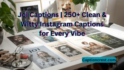 Joi Captions 250+ Clean & Witty Instagram Captions for Every Vibe