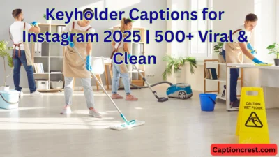 Keyholder Captions for Instagram 2025 500+ Viral & Clean (1)