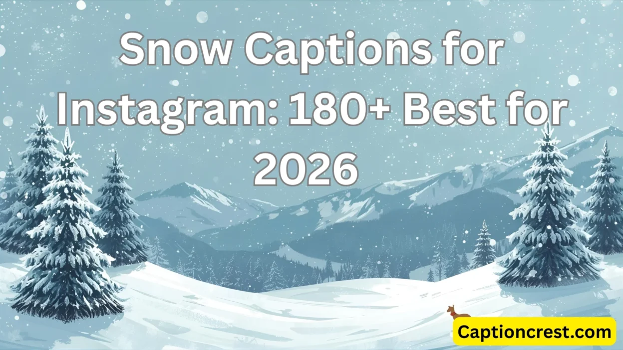 Snow Captions for Instagram 180+ Best for 2026 ❄️