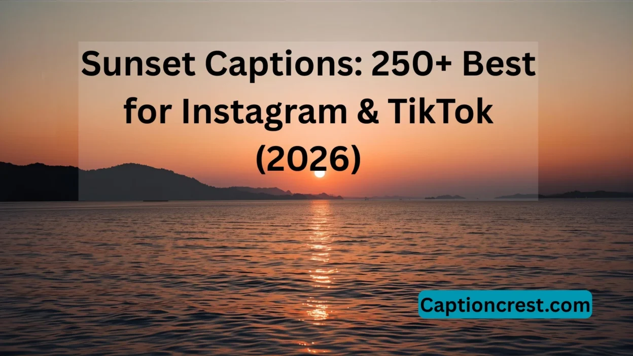 Sunset Captions 250+ Best for Instagram & TikTok (2026)