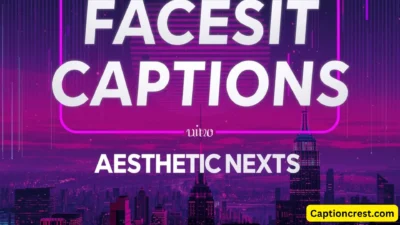 Facesit Captions 300+ Viral, Clean & Aesthetic Quotes for Instagram & TikTok 2026
