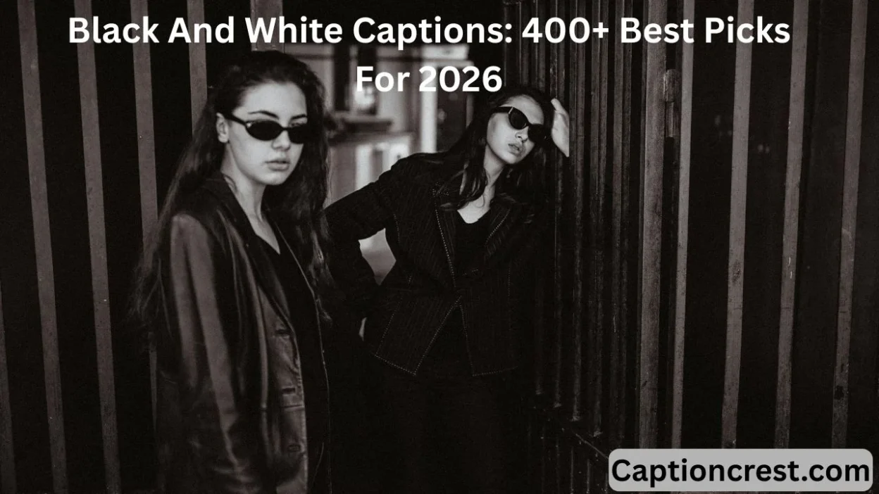 Black And White Captions 400+ Best Picks For 2025 (1)