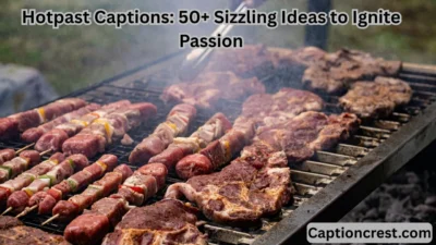 Hotpast Captions 50+ Sizzling Ideas to Ignite Passion
