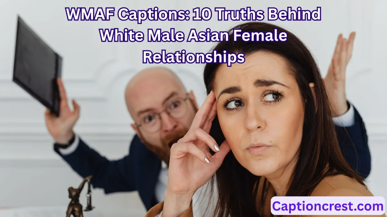 WMAF Captions 10 Truths Behind White Male Asian Female Relationships